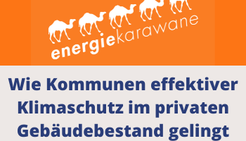 Die Energiekarawane: Wie Kommunen effektiver Klimaschutz im privaten Gebäudebestand gelingt.