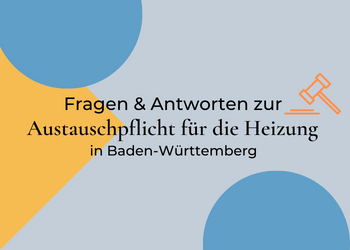 Austauschpflicht für Heizungen in Baden-Württemberg