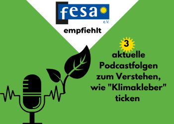 Empfehlung: 3 aktuelle Podcastfolgen zum Verstehen, wie “Klimakleber” ticken