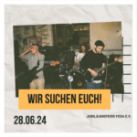 Bild von einer Band vor weißem Hintergrund. Darauf steht: "Wir suchen Euch" und das Datum 28.06.24