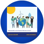 Kursreihe: klimafit - "Klimawandel vor unserer Haustür und was kann ich tun?"