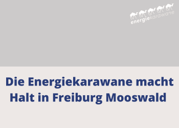 Rückblick zur Auftaktveranstaltung der Energiekarawane Freiburg-Mooswald