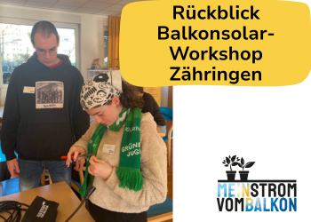 Mein Strom vom Balkon – Rückblick auf den Balkonsolar-Workshop Zähringen