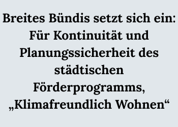 Für Kontinuität und Planungssicherheit des städtischen Förderprogramms „Klimafreundlich Wohnen“ mit besonderer Klimaschutzrelevanz